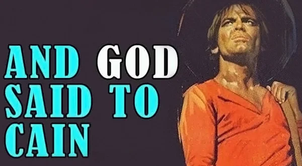 And God Said to Cain