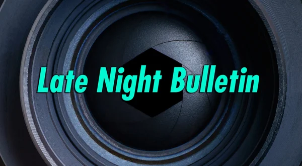 Late Night Bulletin