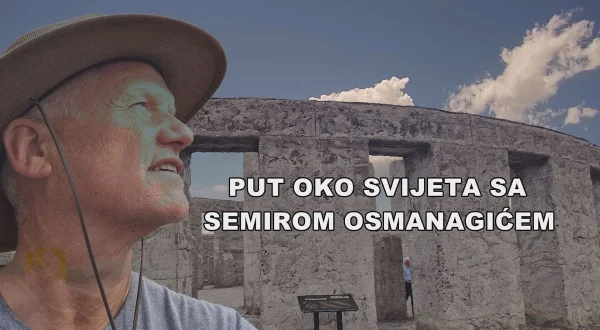Put oko svijeta sa Semirom Osmanagićem