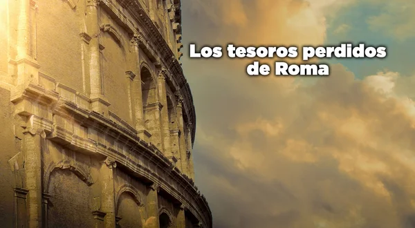 Los tesoros perdidos de Roma