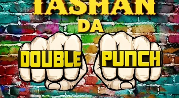 Tashan Da Double Punch