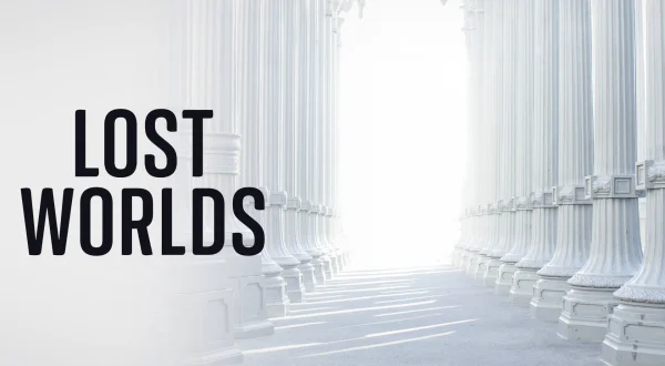 Lost Worlds
