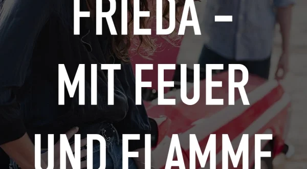Frieda - Mit Feuer und Flamme