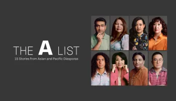The A List: 15 Stories From Asian and Pacific Diasporas