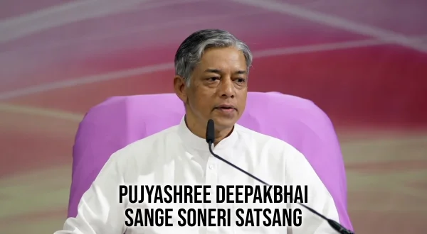Pujyashree Deepakbhai Sange Soneri Satsang