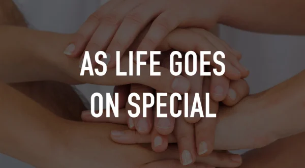 As Life Goes On Special