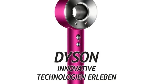 DYSON - Innovative Technologien erleben