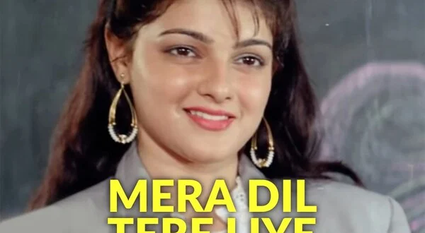 Mera Dil Tere Liye
