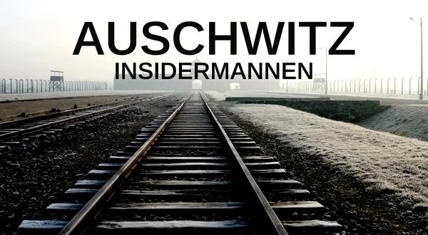 Auschwitz: Insidermannen