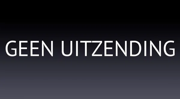 Geen uitzending