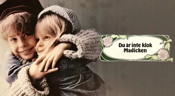Du är inte klok, Madicken