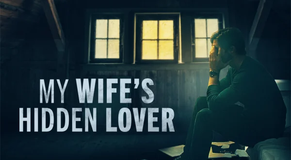 My Wife's Hidden Lover