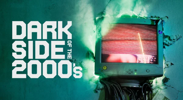 Dark Side of the 2000s