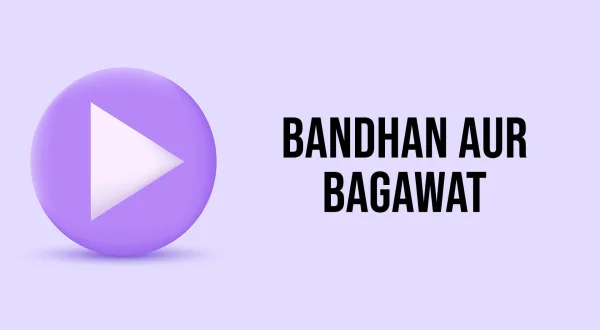 Bandhan Aur Bagawat