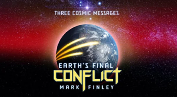 Three Cosmic Messages: Earth's Final Conflict