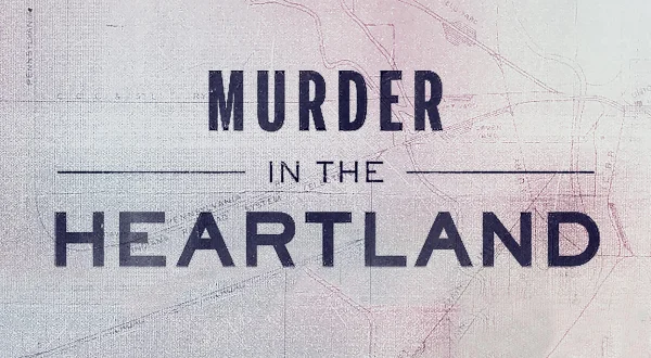 Murder In The Heartland