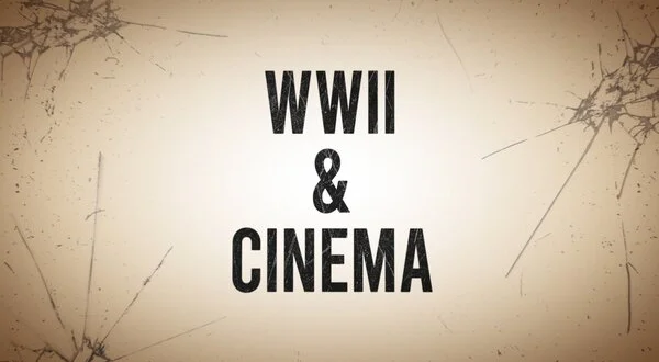 World War II & Cinema