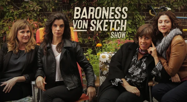 Baroness von Sketch Show
