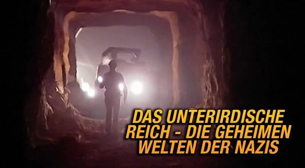 Das unterirdische Reich - Die geheimen Welten der Nazis