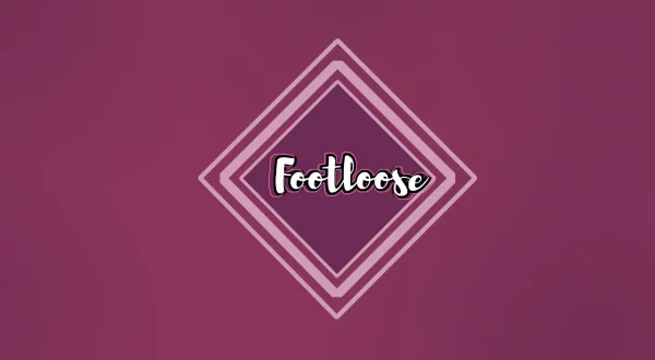 Footloose