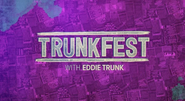 TrunkFest With Eddie Trunk