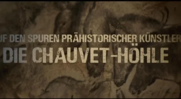 Auf Den Spuren Prähistorischer Künstler - Die Chauvet-Höhle