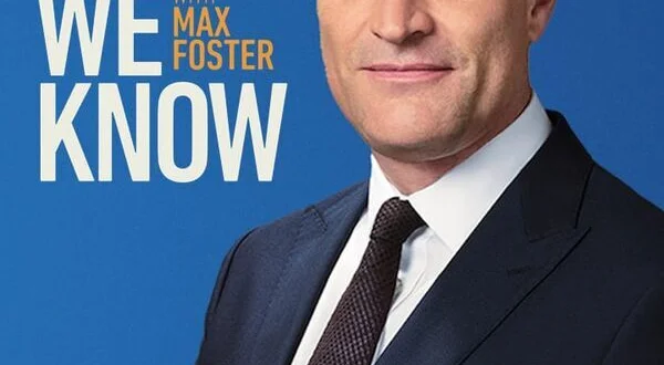 What We Know with Max Foster