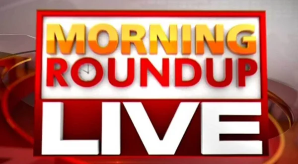 Morning Roundup Live