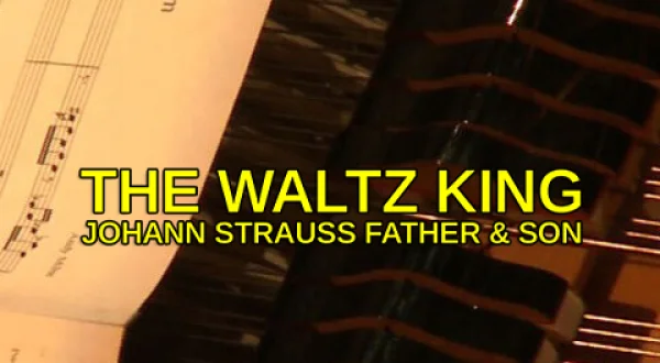 The Waltz King: Johann Strauss father & son