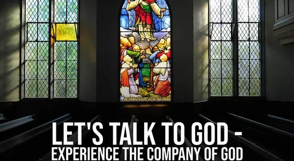 Let's Talk To GOD - Experience The Company Of GOD