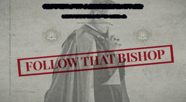 Follow That Bishop