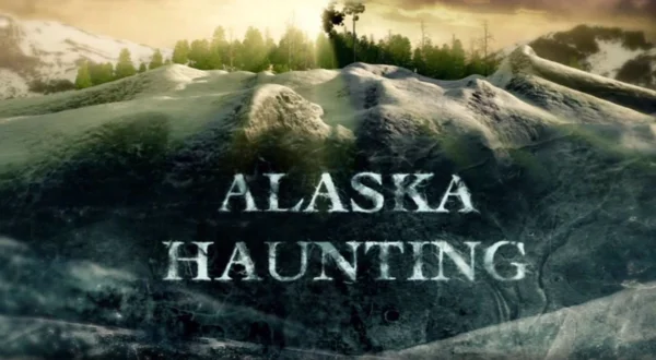 Στοιχειωμένη Αλάσκα | Alaska Haunting