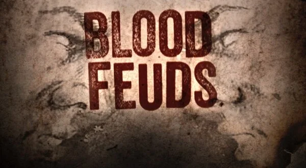 Blood Feuds