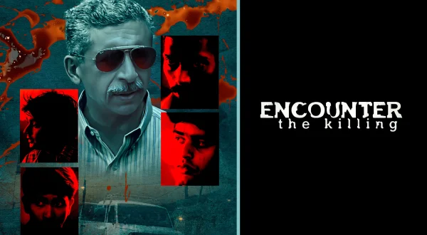 एनकाउंटरः द किलिंग