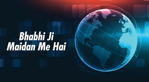 Bhabhi Ji Maidan Me Hai