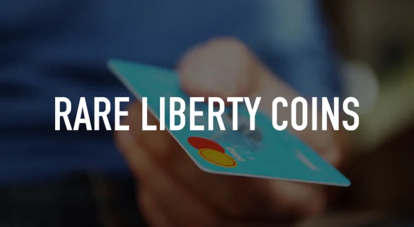 Rare Liberty Coins