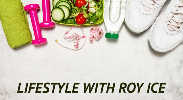 Lifestyle With Roy Ice