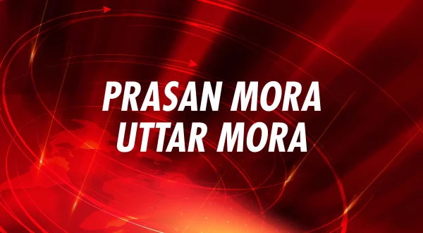 Prasan Mora Uttar Mora