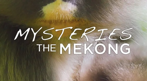 Mysteries of the Mekong