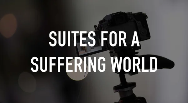 Suites for a Suffering World