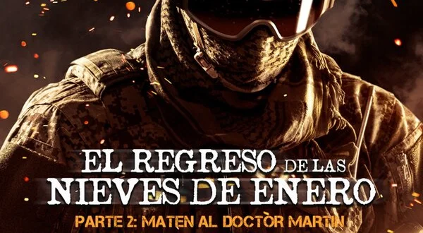 El regreso de las nieves de enero: Maten al doctor Martín