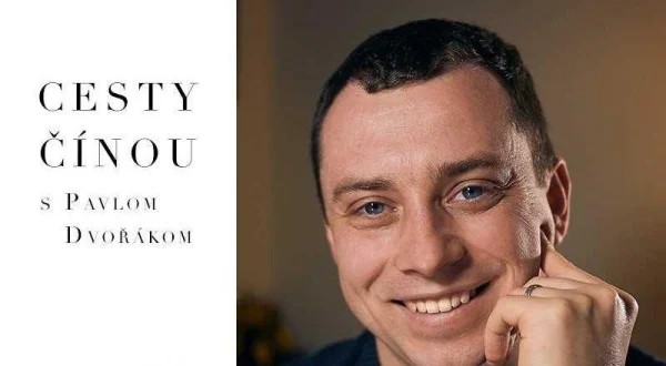Cesty Čínou s Pavlom Dvořákom II.