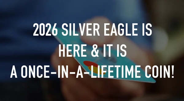 2026 Silver Eagle is here & it is a once-in-a-lifetime coin!