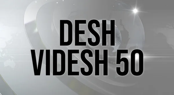 Desh Videsh 50