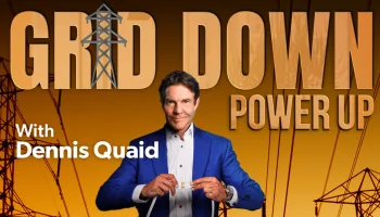 Grid Down, Power Up With Dennis Quaid