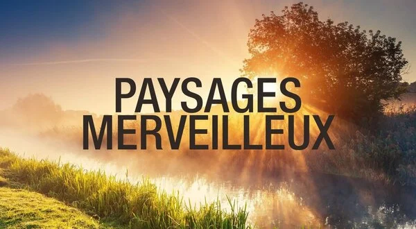 Paysages merveilleux