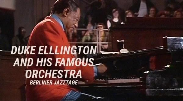 Duke Elllington and his famous Orchestra, Berliner Jazztage