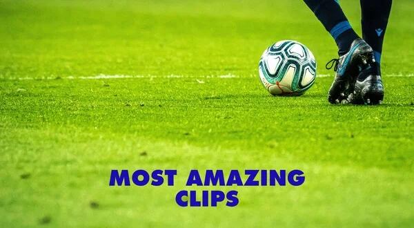 Most Amazing Clips