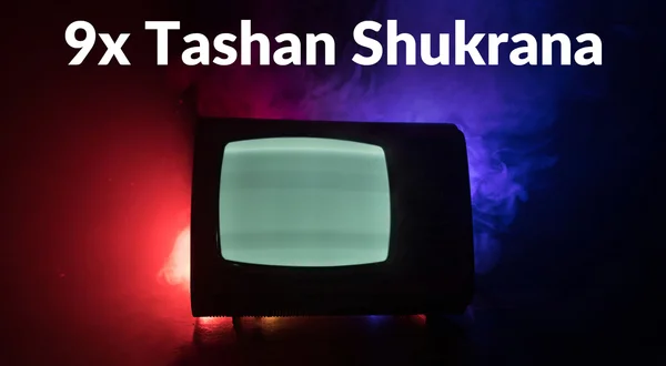 9x Tashan Shukrana