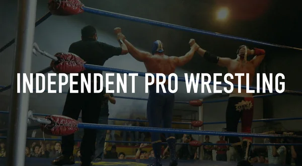 Independent Pro Wrestling